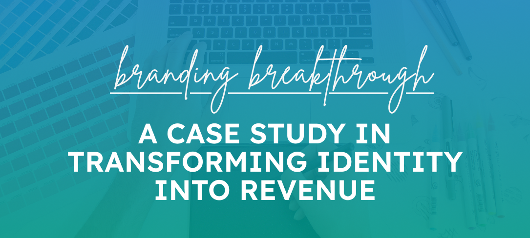 Branding Breakthrough: A Case Study in Transforming Identity into Revenue