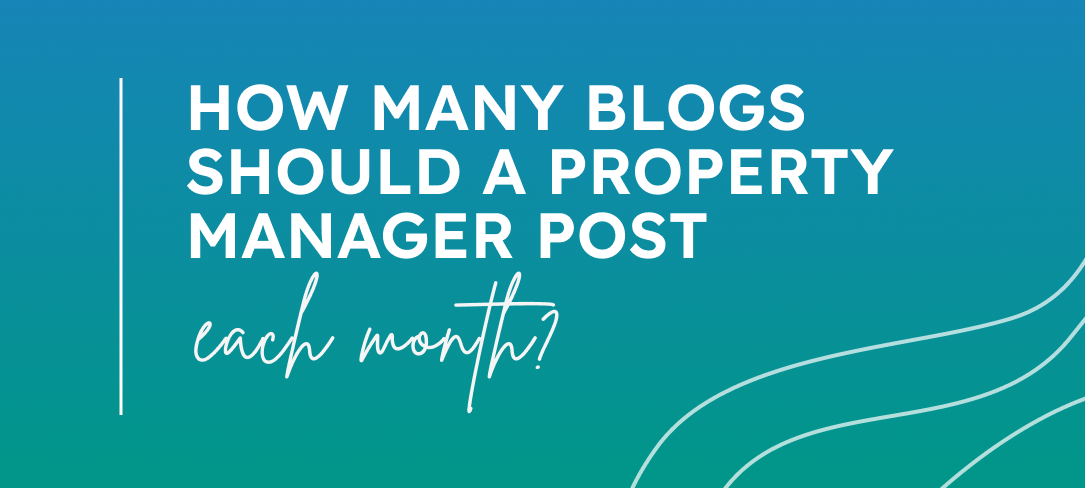 Sunday Brunch: How Many Blogs Should a Property Manager Post Each Month?