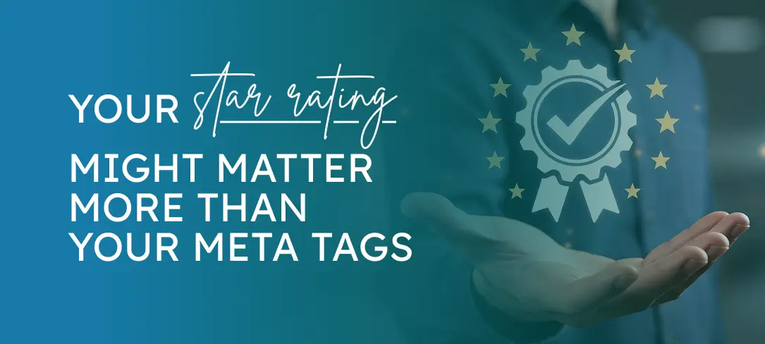 Your Star Rating Might Matter More Than Your Meta Tags