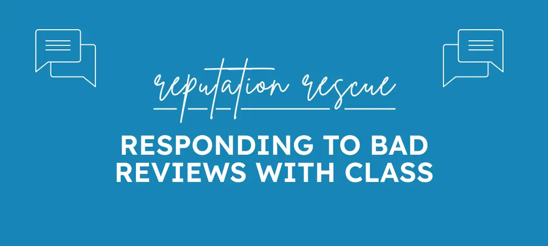 Reputation Rescue: Responding to Bad Reviews with Class