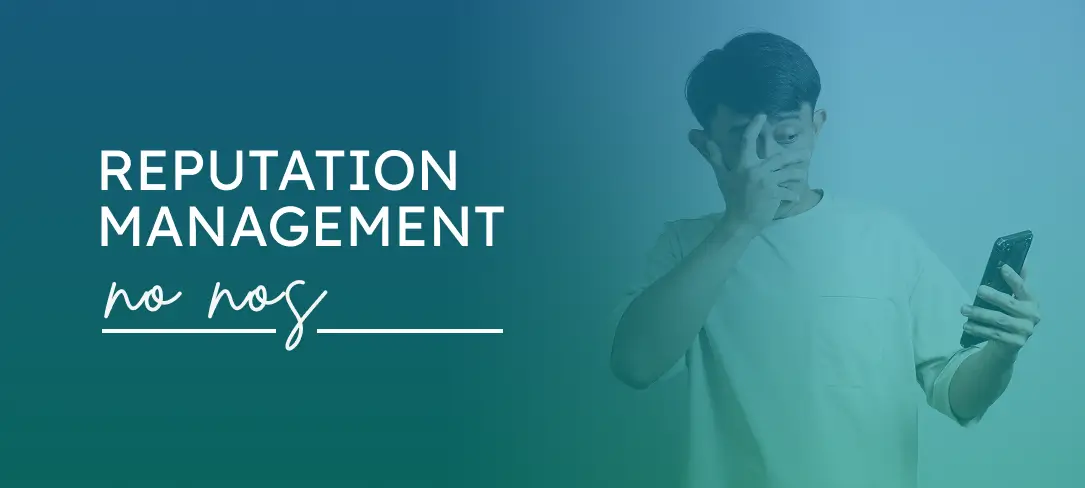 Reputation Management NO NOs