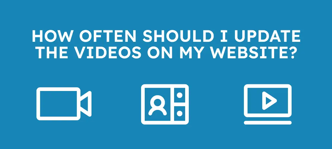 How often should I update the videos on my website?
