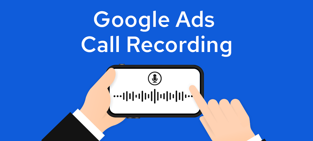 Google Ads Call Recording