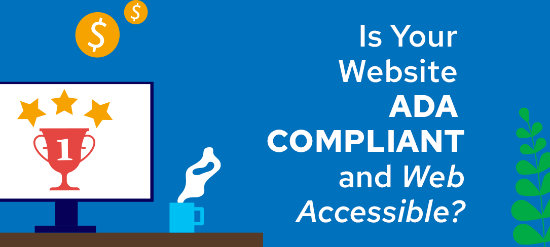 Is Your Website ADA Compliant and Web Accessible?