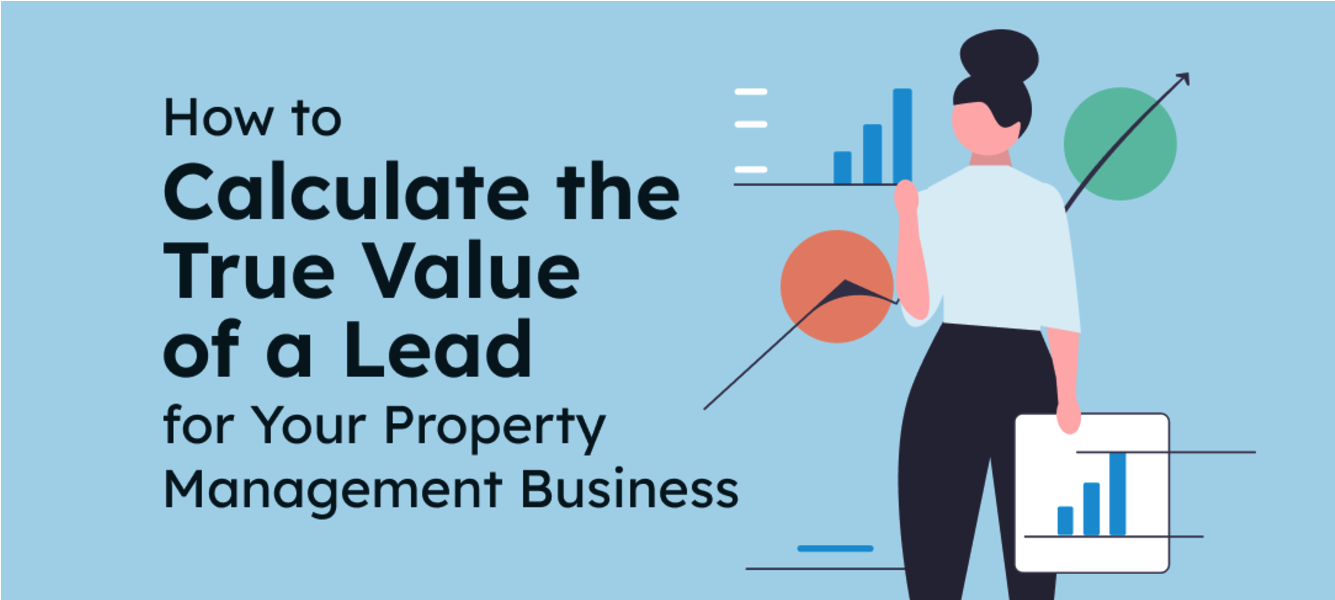 How to Calculate the True Value of a Lead for Your Property Management Business