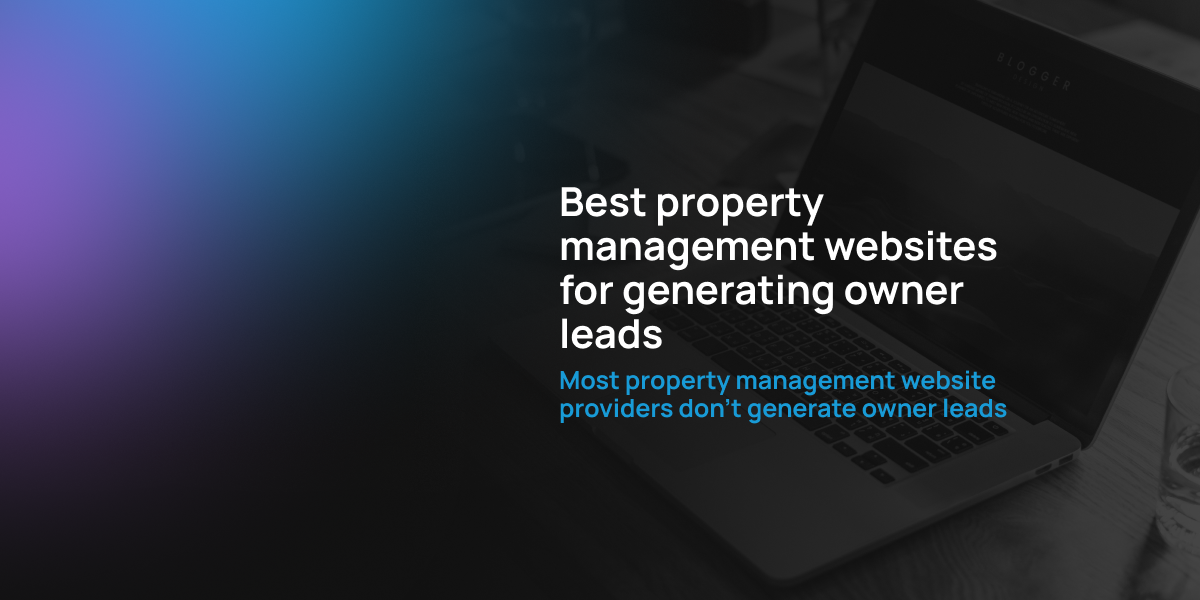 Best Property Management Websites for Generating Owner Leads