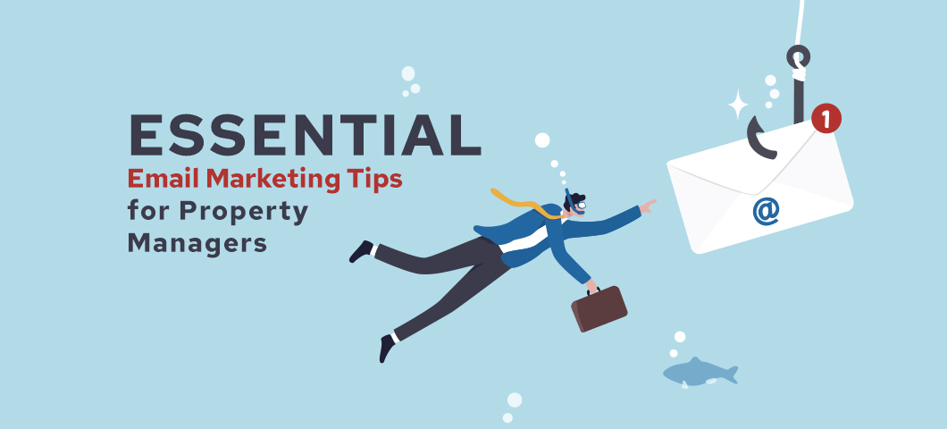 Essential Email Marketing Tips for Property Managers