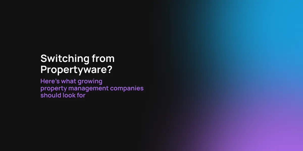 Switching from Propertyware? Here's what growing property management companies should look for